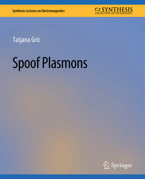 Spoof Plasmons - Tatjana Gric