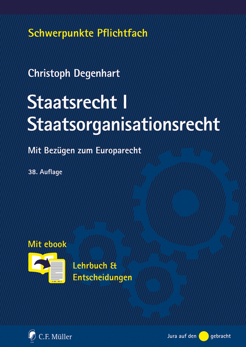 Staatsrecht I. Staatsorganisationsrecht - Christoph Degenhart