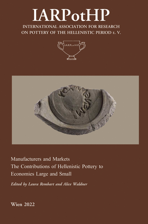 Manufacturers and Markets. The Contribution of Hellenistic Pottery to Economies Large and Small - 