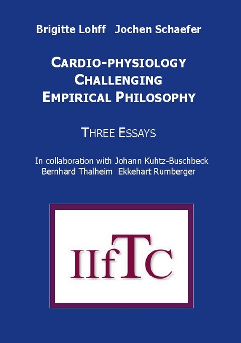 Cardio-Physiology Challenging Empirical Philosophy - Brigitte Lohff, Jochen Schaefer