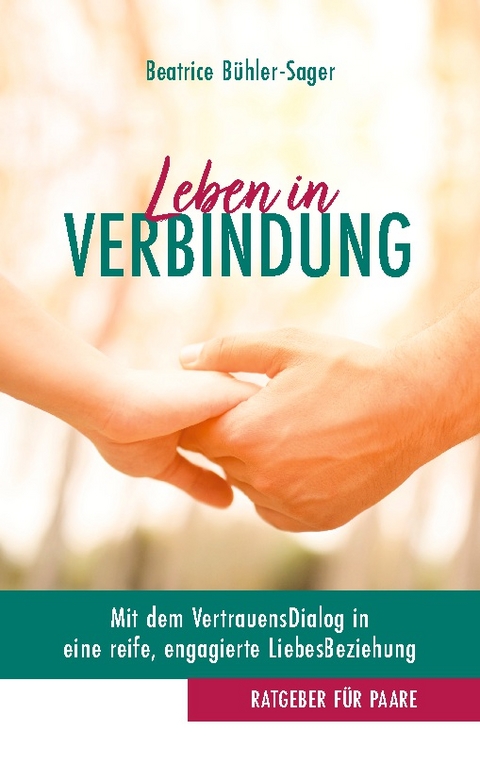 Leben in Verbindung - Beatrice Bühler-Sager