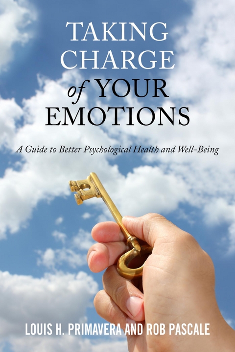 Taking Charge of Your Emotions -  Rob Pascale,  Louis H. Primavera