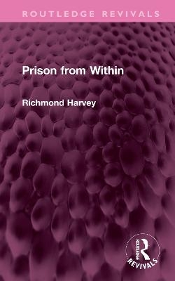 Prison from Within - Richmond Harvey