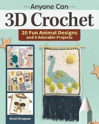 Anyone Can 3D Crochet - Kristi Simpson