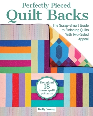 Perfectly Pieced Quilt Backs - Kelly Young