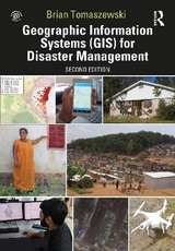 Geographic Information Systems (GIS) for Disaster Management - Tomaszewski, Brian