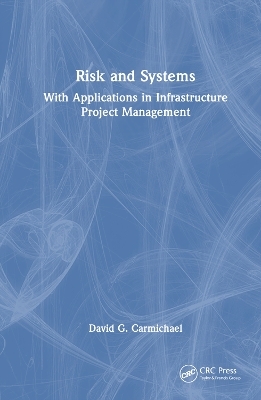 Risk and Systems - David G. Carmichael