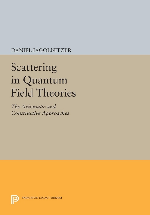 Scattering in Quantum Field Theories - Daniel Iagolnitzer