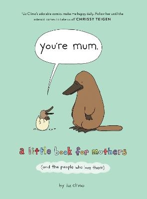 You’re Mum - Liz Climo