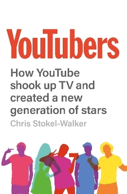 YouTubers - Chris Stokel-Walker