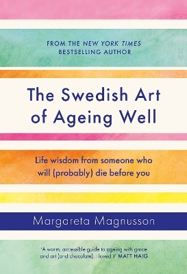 The Swedish Art of Ageing Well - Margareta Magnusson