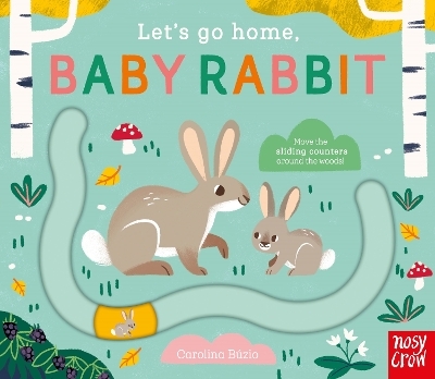 Let's Go Home, Baby Rabbit - Carolina Búzio