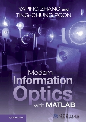 Modern Information Optics with MATLAB - Yaping Zhang, Ting-Chung Poon