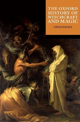 The Oxford History of Witchcraft and Magic - 