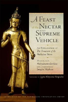 A Feast of the Nectar of the Supreme Vehicle - Padmakara Translation Group, Mipham Rinpoche