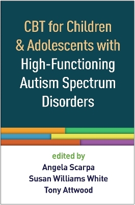 CBT for Children and Adolescents with High-Functioning Autism Spectrum Disorders - 