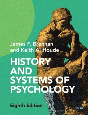 History and Systems of Psychology - James F. Brennan, Keith A. Houde