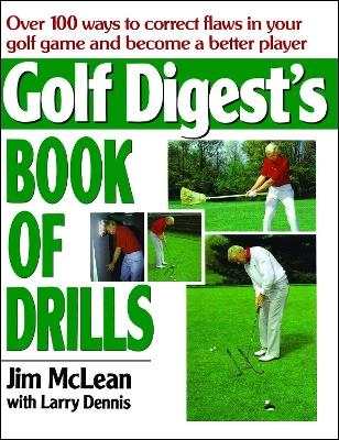 Golf Digest's Book of Drills - Jim McLean