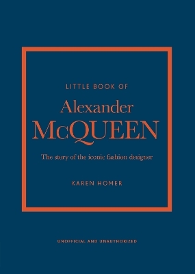 Little Book of Alexander McQueen - Karen Homer