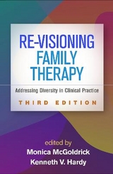 Re-Visioning Family Therapy, Third Edition - McGoldrick, Monica; Hardy, Kenneth V.