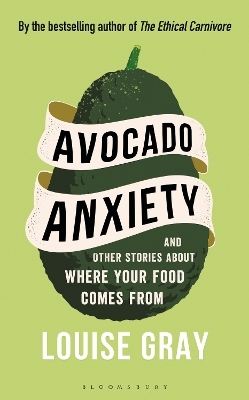 Avocado Anxiety - Louise Gray