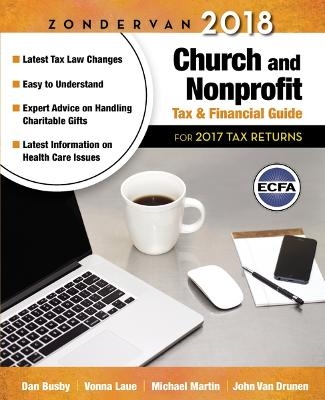 Zondervan 2018 Church and Nonprofit Tax and Financial Guide - Dan Busby, Michael Martin, John Van Drunen