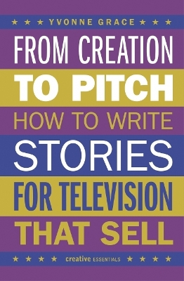 From Creation to Pitch - Yvonne Grace