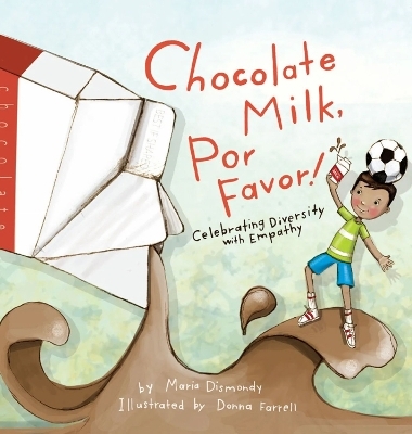 Chocolate Milk, Por Favor - Maria Dismondy