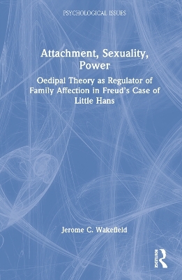 Attachment, Sexuality, Power - Jerome C. Wakefield