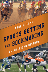 Sports Betting and Bookmaking -  Arne K. Lang