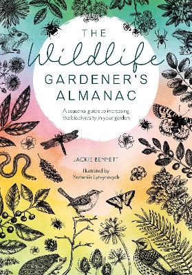 The Wildlife Gardener's Almanac - Jackie Bennett