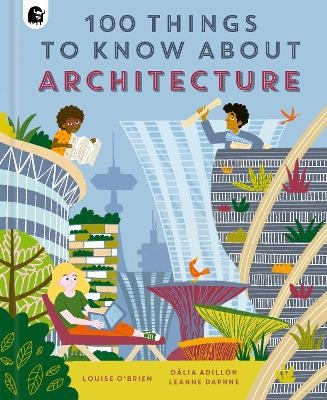 100 Things to Know About Architecture - Louise O'Brien