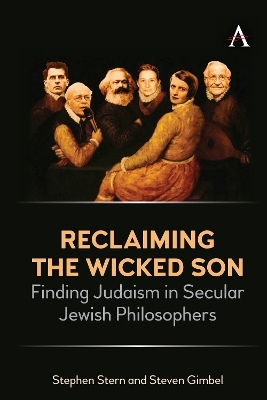 Reclaiming the Wicked Son - Stephen Stern, Steven Gimbel