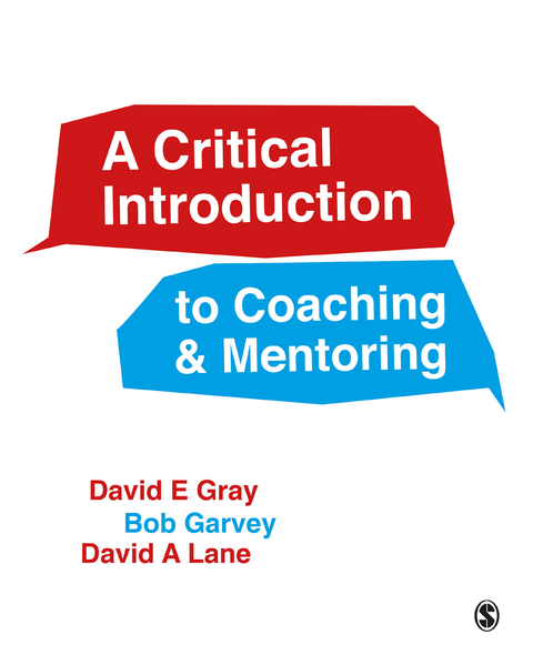 Critical Introduction to Coaching and Mentoring -  Bob Garvey,  David E Gray,  David A Lane