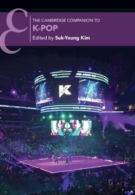 The Cambridge Companion to K-Pop - 