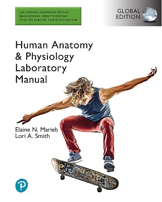 Mastering A&P with Pearson eText for Human Anatomy & Physiology Laboratory Manual, Main Version (with Cat & Fetal Pig Dissection) Global Edition - Elaine Marieb, Lori Smith