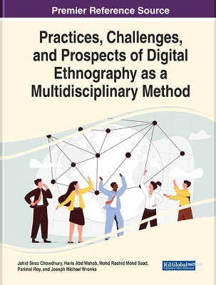 Practices, Challenges, and Prospects of Digital Ethnography as a Multidisciplinary Method - 