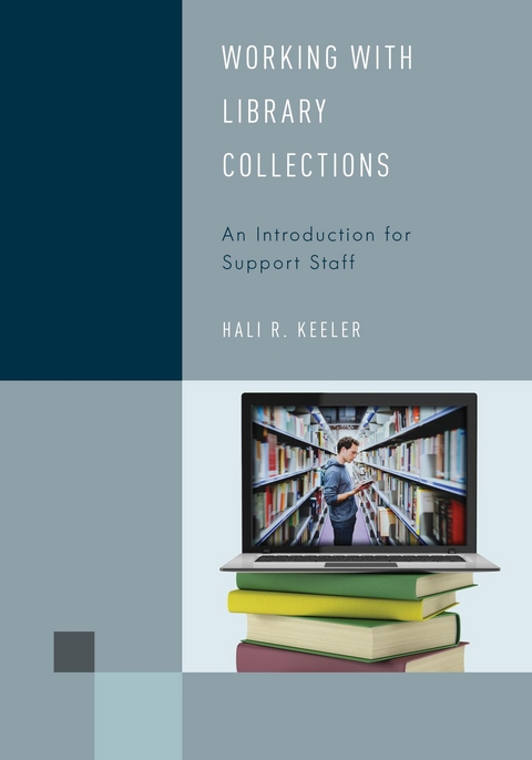 Working with Library Collections -  Hali R. Keeler