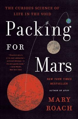 Packing for Mars - Mary Roach