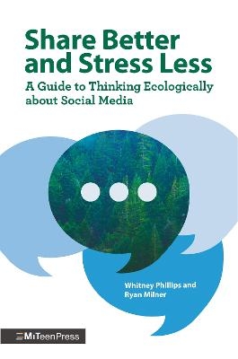 Share Better and Stress Less - Whitney Phillips, Ryan Milner