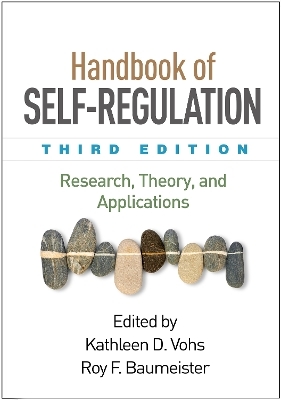 Handbook of Self-Regulation, Third Edition - 