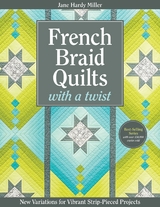 French Braid Quilts with a Twist -  Jane  Hardy Miller