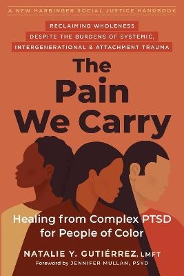 The Pain We Carry - Jennifer Mullan, Natalie Gutierrez