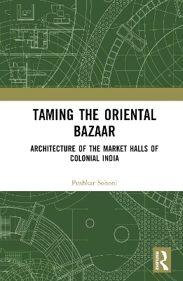 Taming the Oriental Bazaar - Pushkar Sohoni