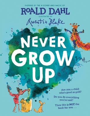 Never Grow Up - Roald Dahl