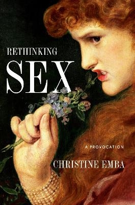 Rethinking Sex - Christine Emba