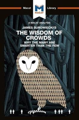 An Analysis of James Surowiecki's The Wisdom of Crowds - Nikki Springer