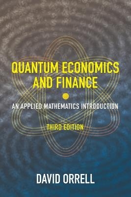 Quantum Economics and Finance - David Orrell