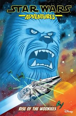 Star Wars Adventures Vol. 11: Rise of the Wookiees - John Barber, Michael Moreci