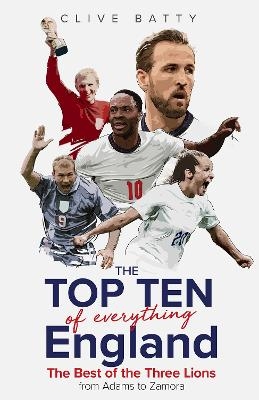 Top Ten of Everything England - Clive Batty